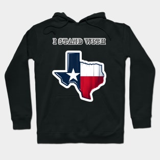 I Stand With Texas Hoodie